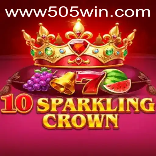 10SparklingCrown: Uma Aventura Luminosa com 505Win